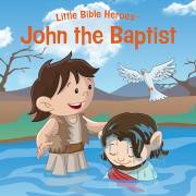 John The Baptist Board Book (Little Bible Heroes) by Kids BH | SHOPtheWORD