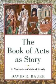 The Book Of Acts As Story (Apr 2021) by David Bauer | SHOPtheWORD