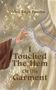 I Touched The Hem Of His Garment by Vini Tejas Pandya | SHOPtheWORD