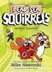 Merle Of Nazareth (Dead Sea Squirrels #7) by Mike Nawrocki | SHOPtheWORD