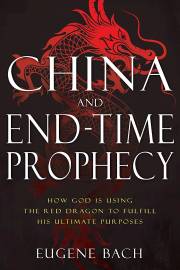 China And End-Time Prophecy by Eugene Bach | SHOPtheWORD