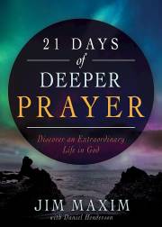 21 Days Of Deeper Prayer by Jim Maxim | SHOPtheWORD