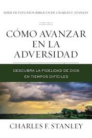 Span-Advancing Through Adversity (Como Avanzar En La Adversidad) by Charles F Stanley | SHOPtheWORD