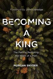 Becoming A King by Morgan Snyder | SHOPtheWORD