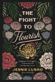 The Fight To Flourish by Jennie Lusko | SHOPtheWORD