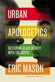 Urban Apologetics by Eric Mason | SHOPtheWORD