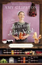 The Jam And Jelly Nook (An Amish Marketplace Novel)-Softcover by Amy Clipston | SHOPtheWORD