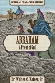 Abraham (Biblical Character Studies) by Walter C Kaiser | SHOPtheWORD