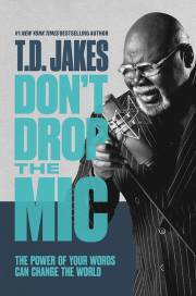 Don't Drop The Mic by T. D. Jakes | SHOPtheWORD
