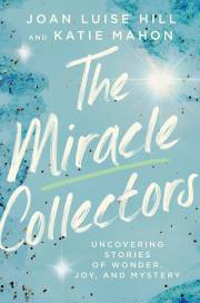 The Miracle Collectors by / Mahon Hill | SHOPtheWORD
