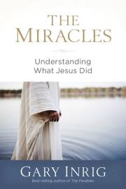 The Miracles by Gary Inrig | SHOPtheWORD