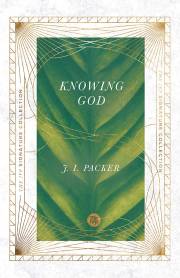 Knowing God (IVP Signature Collection) by JI Packer | SHOPtheWORD