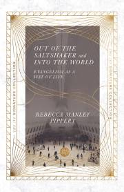 Out Of The Saltshaker And Into The World (IVP Signature Collection) by Rebecca Pippert | SHOPtheWORD