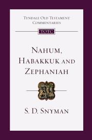 Nahum, Habakkuk And Zephaniah (Tyndale Old Testament Commentary) by S D Snyman | SHOPtheWORD