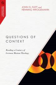Questions Of Context by John G Flett | SHOPtheWORD
