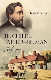 The Child is Father of the Man (May 2021) by Tom Nettles | SHOPtheWORD