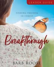 Breakthrough: Women's Bible Study Leader Guide by Barb Roose | SHOPtheWORD