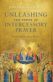 Unleashing The Power Of Intercessory Prayer by Joseph Hollcraft | SHOPtheWORD