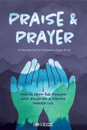 Praise And Prayer: A Devotional For Preteens Ages 10-12 by Rosekidz | SHOPtheWORD