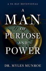 Man Of Purpose And Power by Myles Munroe | SHOPtheWORD