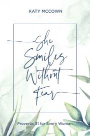 She Smiles Without Fear by Katy Mccown | SHOPtheWORD