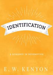 Identification by E W Kenyon | SHOPtheWORD