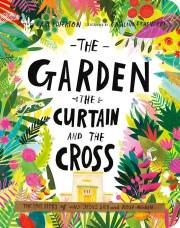 The Garden, The Curtain, And The Cross Board Book (Tales That Tell The Truth) by Carl Laferton | SHOPtheWORD