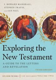 Exploring The New Testament by I Howard Marshall | SHOPtheWORD