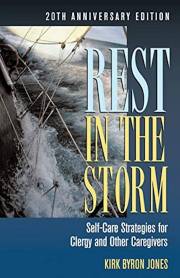Rest In The Storm (20th Anniversary Edition) by Kirk Byron Jones | SHOPtheWORD