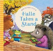 Halle Takes A Stand (Good News For Little Hearts) by Paul David Tripp | SHOPtheWORD