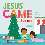 Jesus Came For Me by Jared Kennedy | SHOPtheWORD