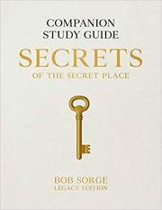 Secrets Of The Secret Place Companion Study Guide (Legacy Edition) by Bob Sorge | SHOPtheWORD