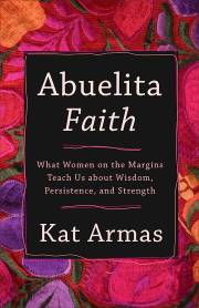 Abuelita Faith (Aug 2021) by Kat Armas | SHOPtheWORD