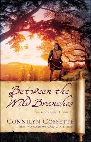 Between The Wild Branches (The Covenant House #2) by Connilyn Cossette | SHOPtheWORD