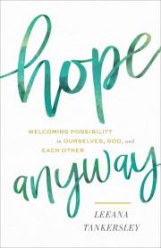 Hope Anyway (Aug 2021) by Leeana Tankersley | SHOPtheWORD