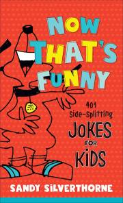 Now That's Funny (Aug 2021) by Sandy Silverthorne | SHOPtheWORD