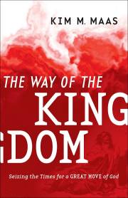 The Way Of The Kingdom (Aug 2021) by Kim M Maas | SHOPtheWORD