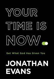 Your Time Is Now (Jun) by Jonathan Evans | SHOPtheWORD