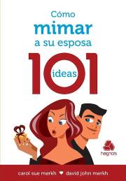 Span-Como Mimar a su Esposa - 101 ideas by D C Merkh | SHOPtheWORD