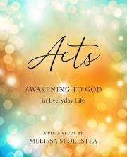 Acts-Women's Bible Study Participant Workbook by Melissa Spoelstra | SHOPtheWORD