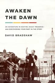 Awaken The Dawn by David Bradshaw | SHOPtheWORD