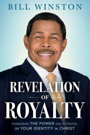 Revelation Of Royalty by Bill Winston | SHOPtheWORD
