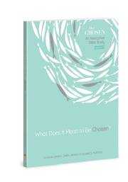What Does It Mean To Be Chosen? (The Chosen: Season 1) by /Jenkins Jenkins | SHOPtheWORD