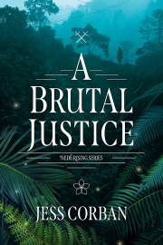 A Brutal Justice (Nede Rising Series)-Softcover by Jess Corban | SHOPtheWORD
