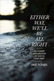 Either Way, We'll Be All Right by Eric Tonjes | SHOPtheWORD