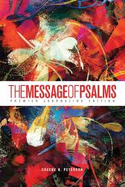 The Message Of Psalms: Premier Journaling Edition-Blaze Into View Softcover | SHOPtheWORD