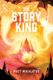 The Story King (The Sunlit Lands Series)-Hardcover by Matt Mikalatos | SHOPtheWORD