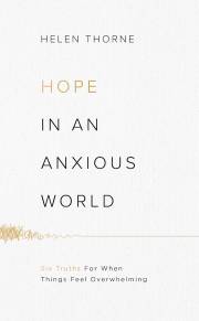 Hope In An Anxious World by Helen Thorne | SHOPtheWORD