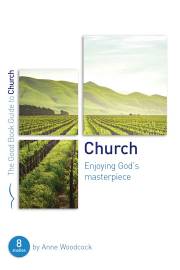 Church: Enjoying God's Masterpiece by Anne Woodcock | SHOPtheWORD