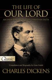 The Life of Our Lord By Charles Dickens by Gene Fedele | SHOPtheWORD
